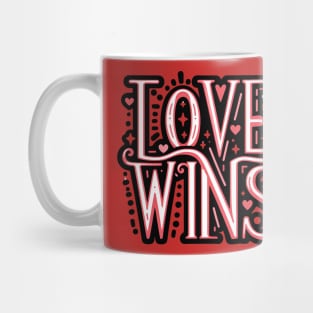 LOVE WINS - TYPOGRAPHY INSPIRATIONAL QUOTES Mug